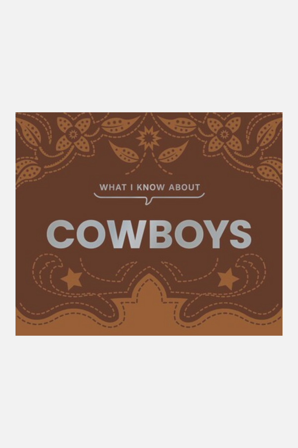 What I Know About Cowboys Print Book