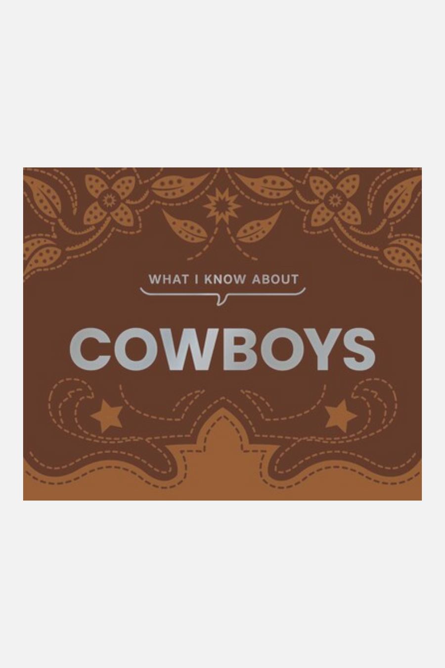 What I Know About Cowboys Print Book – front view