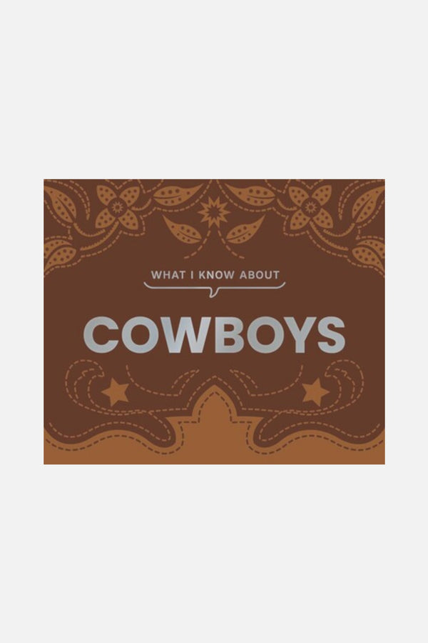 What I Know About Cowboys Print Book