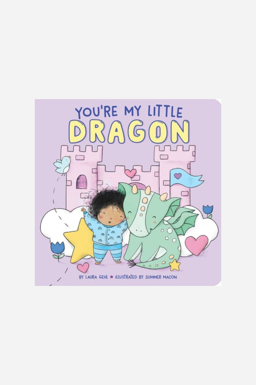 You're My Little Dragon by Laura Gehl – front view