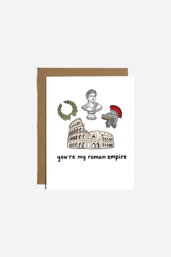 You're My Roman Empire Card